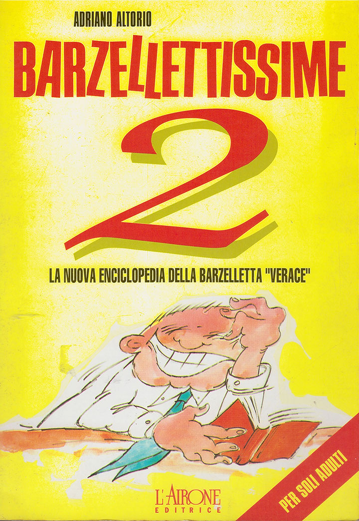 Scopri di più sull'articolo Barzellettissime 2. La nuova enciclopedia della barzelletta verace