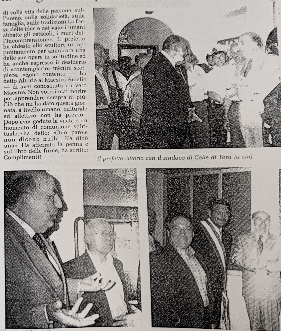 Il prefetto Altorio con il sindaco di Colle di Tora (a sin) / Il Prefetto con lo scultore Amelio e (sin) con i sindaci De Angelis e Liguori.