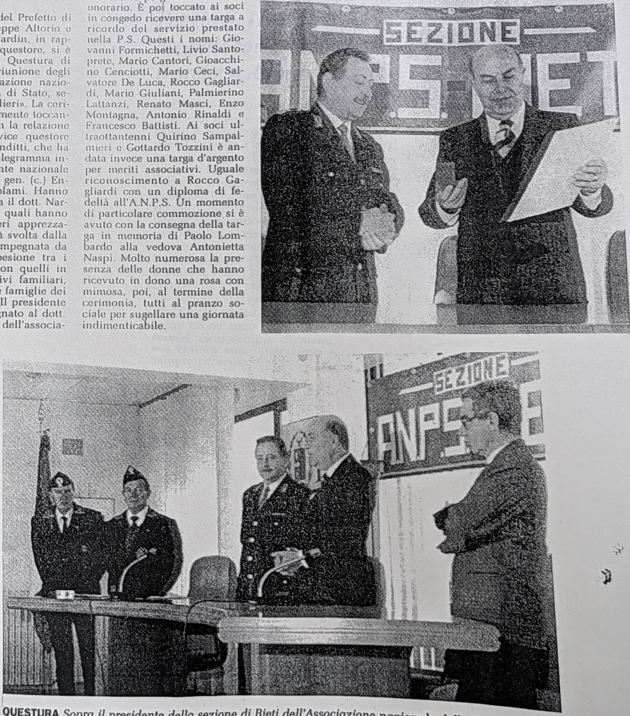 QUESTURA Sopra il presidente della sezione di Rieti dell'Associazione nazionale della Polizia di Stato (Anps), vice questore aggiunto Enea Venditti, consegna i distintivi e la pergamena di socio onorario al prefetto di Rieti. Sotto: il dottor Giuseppe Altorio (al centro della foto) parla ai partecipanti alla riunione
