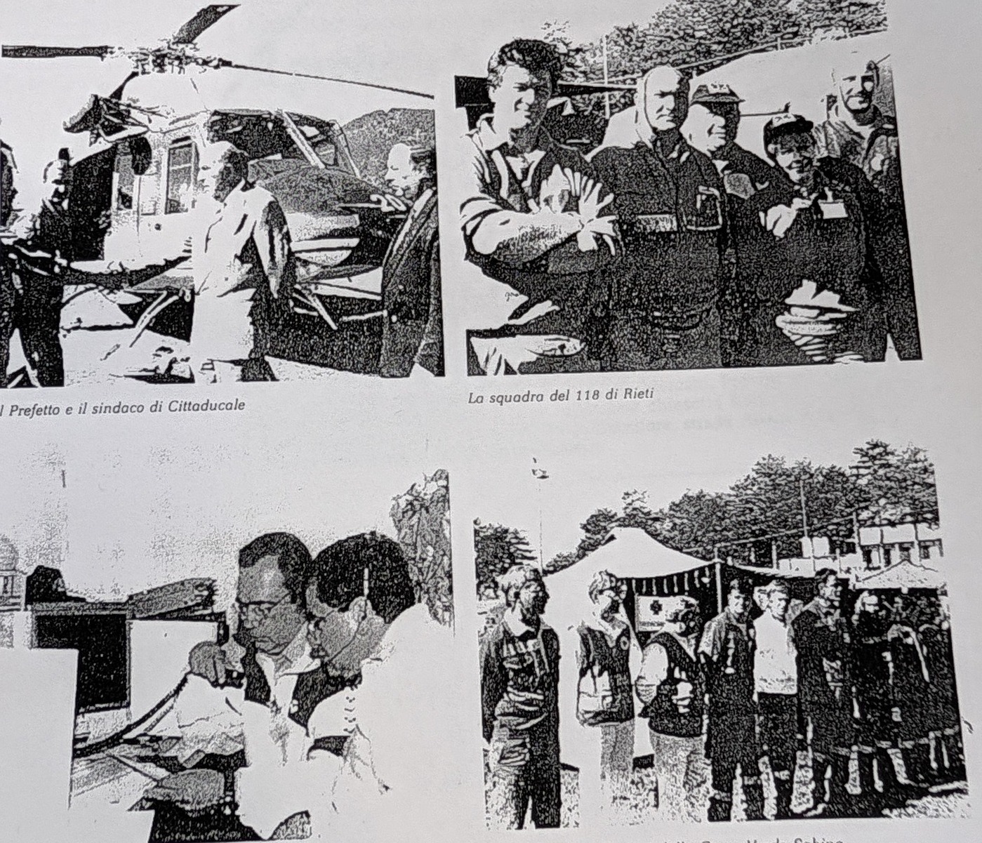 Il Gruppo dei volontari della Croce Verde Sabina; I radioamatori nella sala operativa della Prefettura; La squadra del 118 di Rieti; Il Prefetto e il sindaco di Cittaducale.